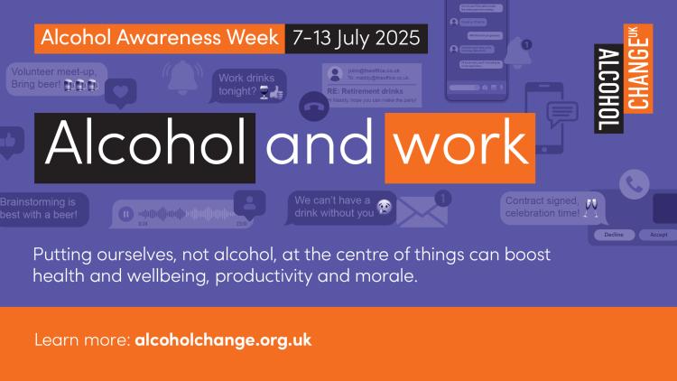 image with text alcohol and work, alcohol awareness week 7 to 13 July